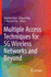 Multiple Access Techniques for 5g Wireless Networks and Beyond