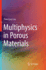 Multiphysics in Porous Materials