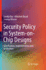 Security Policy in System-on-Chip Designs