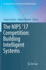 The Nips '17 Competition: Building Intelligent Sys