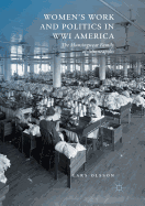 Women's Work and Politics in Wwi America