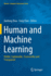Human and Machine Learning: Visible, Explainable, Trustworthy and Transparent