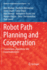 Robot Path Planning and Cooperation