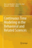 Continuous Time Modeling in the Behavioral and Rel