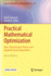 Practical Mathematical Optimization