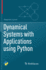 Dynamical Systems With Applications Using Python