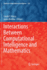 Interactions Between Computational Intelligence an