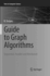 Guide to Graph Algorithms: Sequential, Parallel and Distributed (Texts in Computer Science)