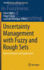 Uncertainty Management With Fuzzy and Rough Sets