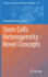 Stem Cells Heterogeneity - Novel Concepts
