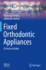 Fixed Orthodontic Appliances: a Practical Guide (Bdj Clinician? S Guides)