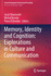 Memory, Identity and Cognition: Explorations in Culture and Communication