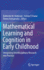 Mathematical Learning and Cognition in Early Childhood: Integrating Interdisciplinary Research Into Practice