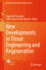 New Developments in Tissue Engineering and Regener