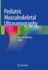 Pediatric Musculoskeletal Ultrasonography