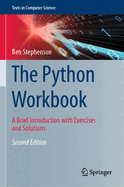 The Python Workbook: a Brief Introduction With Exercises and Solutions (Texts in Computer Science)