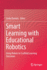 Smart Learning With Educational Robotics