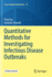 Quantitative Methods for Investigating Infectious