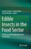 Edible Insects in the Food Sector: Methods, Current Applications and Perspectives