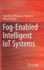Fog-Enabled Intelligent IoT Systems