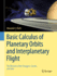 Basic Calculus of Planetary Orbits and Interplanetary Flight: the Missions of the Voyagers, Cassini, and Juno