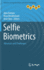 Selfie Biometrics: Advances and Challenges (Advances in Computer Vision and Pattern Recognition)