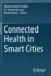 Connected Health in Smart Cities