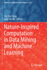 Nature-Inspired Computation in Data Mining and Mac