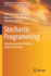 Stochastic Programming: Modeling Decision Problems Under Uncertainty