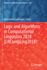 Logic and Algorithms in Computational Linguistics