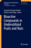 Bioactive Compounds in Underutilized Fruits and Nu