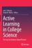 Active Learning in College Science: The Case for Evidence-Based Practice