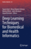 Deep Learning Techniques for Biomedical and Health