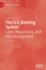 The U.S. Banking System: Laws, Regulations, and Risk Management