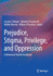 Prejudice, Stigma, Privilege, and Oppression: a Behavioral Health Handbook