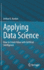 Applying Data Science: How to Create Value with Artificial Intelligence