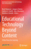 Educational Technology Beyond Content