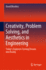 Creativity, Problem Solving, and Aesthetics in Eng
