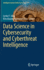 Data Science in Cybersecurity and Cyberthreat Intelligence