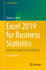 Excel 2019 for Business Statistics: A Guide to Solving Practical Problems