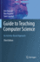 Guide to Teaching Computer Science: an Activity-Based Approach