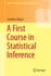 A First Course in Statistical Inference