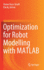 Optimization for Robot Modelling With Matlab
