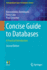 Concise Guide to Databases: a Practical Introduction (Undergraduate Topics in Computer Science)