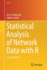 Statistical Analysis of Network Data With R (Use R! )