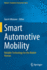 Smart Automotive Mobility: Reliable Technology for the Mobile Human