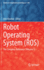 Robot Operating System (Ros): the Complete Reference (Volume 5): 895 (Studies in Computational Intelligence)