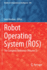 Robot Operating System (Ros): The Complete Reference (Volume 5)