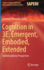 Cognition in 3e: Emergent, Embodied, Extended: Multidisciplinary Perspectives