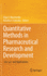 Quantitative Methods in Pharmaceutical Research and Development